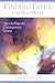 Finding Faith in the Face of Doubt: A Guide for Contemporary Seekers