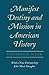 Manifest Destiny and Mission in American History: A Reinterpretation, With a New Foreword by John Mack Faragher