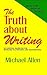 The Truth About Writing by Michael     Allen