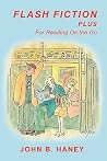 FLASH FICTION PLUS: For Reading On the Go FLASH FICTION PLUS: For Reading On the Go