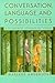 Conversation, Language, And Possibilities: A Postmodern Approach To Therapy