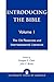 Introducing the Bible: The Old Testament and Intertestamental Literature (Volume I)