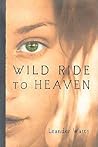 Wild Ride to Heaven