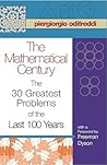 The Mathematical Century: The 30 Greatest Problems of the Last 100 Years