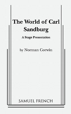 The World of Carl Sandburg a Stage Presentation