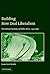 Building New Deal Liberalism: The Political Economy of Public Works, 1933–1956