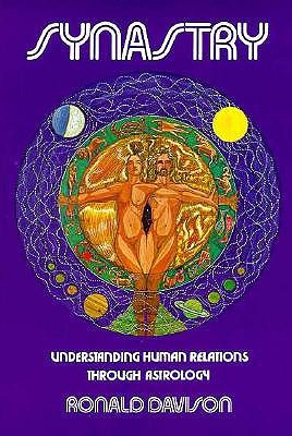 Synastry: Understanding Human Relations Through Astrology (Paperback)