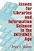 Issues for Libraries and Information Science in the Internet Age by Bruce A. Shuman