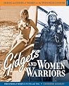 Gidgets and Women Warriors: Perceptions of Women in the 1950s and 1960s (Images and Issues of Women in the Twentieth Century, 4) Gidgets and Women Warriors: Perceptions of Women in the 1950s and 1960s (Images and Issues of Women in the Twentieth Century, 4)
