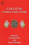 Calcium: A Matter of Life or Death (Volume 41) (New Comprehensive Biochemistry, Volume 41)