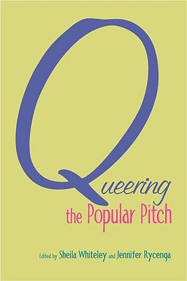 Queering the Popular Pitch (Paperback)