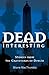 Dead Interesting: Stories f...