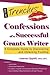 Confessions of a Successful Grants Writer: A Complete Guide to Discovering and Obtaining Funding