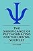 The Significance Of Psychoanalysis For The Mental Sciences