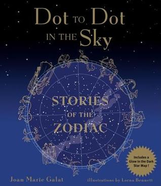 Dot to Dot in the Sky Stories of the Zodiac (Dot to Dot in the Sky Series)