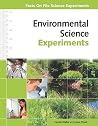 Environmental Science Experiments (Facts on File Science Experiments) Environmental Science Experiments (Facts on File Science Experiments)