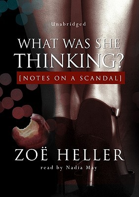 What Was She Thinking?: Notes on a Scandal, Library Edition
