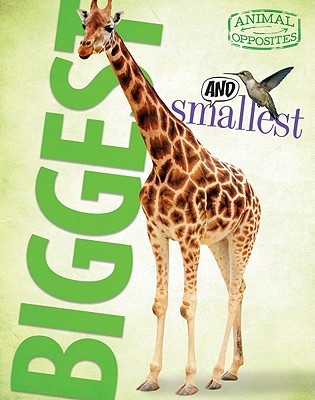 Biggest and Smallest (Animal Opposites)