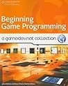 Beginning Game Programming: A GameDev.net Collection (Course Technology Cengage Learning)