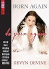 Born Again, to Porn Again: Confessions of an Angel Turned Porn Star Born Again, to Porn Again: Confessions of an Angel Turned Porn Star
