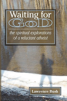Waiting for God: The Spiritual Reflections of a Reluctant Atheist (Paperback)
