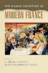 The Human Tradition in Modern France (The Human Tradition around the World series) The Human Tradition in Modern France (The Human Tradition around the World series)