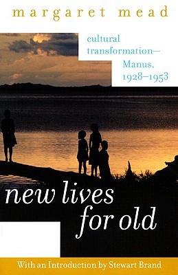 New Lives for Old: Cultural Transformation-Manus, 1928-53 (Paperback)