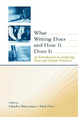 What Writing Does and How It Does It (Paperback)