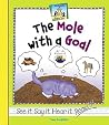 Mole With a Goal (Rhyme Time) Mole With a Goal (Rhyme Time)