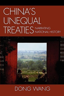 China's Unequal Treaties: Narrating National History (AsiaWorld)