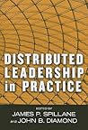 Distributed Leadership in Practice (Critical Issues in Educational Leadership Series)