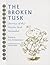 The Broken Tusk: Stories of...
