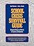 School Crisis Survival Guide: Management Techniques and Materials for Counselors and Administrators (J-B Ed: Survival Guides)