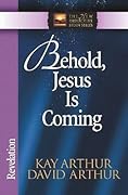 Behold, Jesus Is Coming!: Revelation