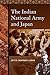 The Indian National Army and Japan