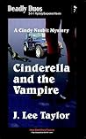 Cinderella and the Vampire/Cinderella and the Wolf (Deadly Duos #7) Cinderella and the Vampire/Cinderella and the Wolf (Deadly Duos #7)