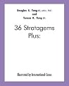 36 Stratagems Plus: Illustrated by International Cases 36 Stratagems Plus: Illustrated by International Cases