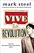 Vive La Revolution by Mark Steel Vive La Revolution by Mark Steel
