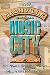 How Nashville Became Music City U.S.A.: 50 Years of Music Row
