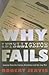 Why Intelligence Fails: Lessons from the Iranian Revolution and the Iraq War (Cornell Studies in Security Affairs)