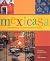 Mexicasa: The Enchanting In...