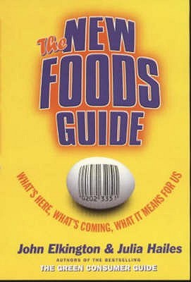 The New Foods Guide: What's Here, What's Coming, What It Means for Us (Paperback)