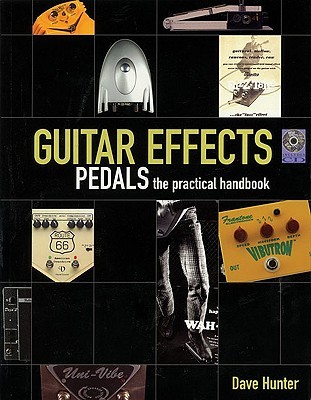 Guitar Effects Pedals: The Practical Handbook (Paperback)