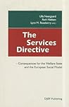 The Services Directive: Consequences for the Welfare State and the European Social Model The Services Directive: Consequences for the Welfare State and the European Social Model