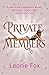 Private Members: Love, Lust...