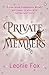 Private Members by Leonie Fox