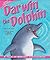 Darwin the Dolphin: A Tale of Bravery and Courage (Animal Fair Values)