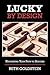 Lucky by Design