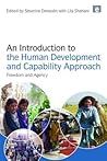 An Introduction to the Human Development and Capability Approach: Freedom and Agency