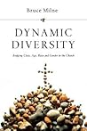 Dynamic Diversity: Bridging Class, Age, Race and Gender in the Church Dynamic Diversity: Bridging Class, Age, Race and Gender in the Church